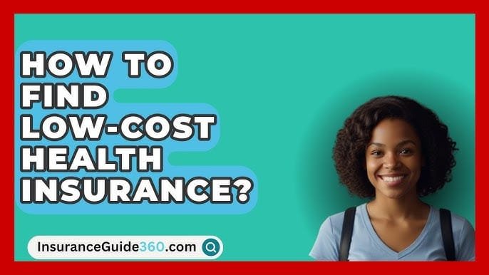 How to Find Low-Cost Health Insurance